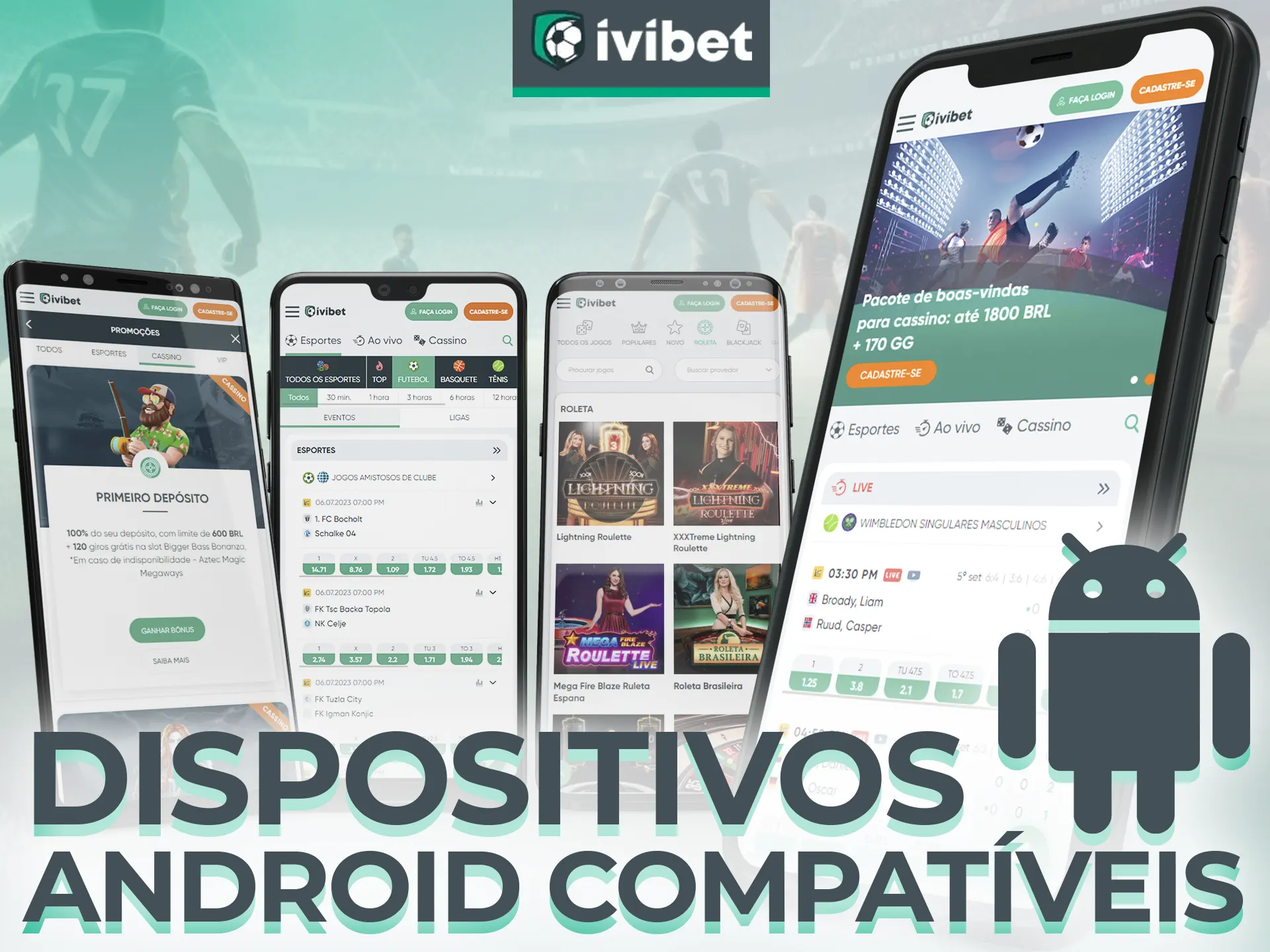 O aplicativo Ivibet é compatível com muitos dispositivos Android.