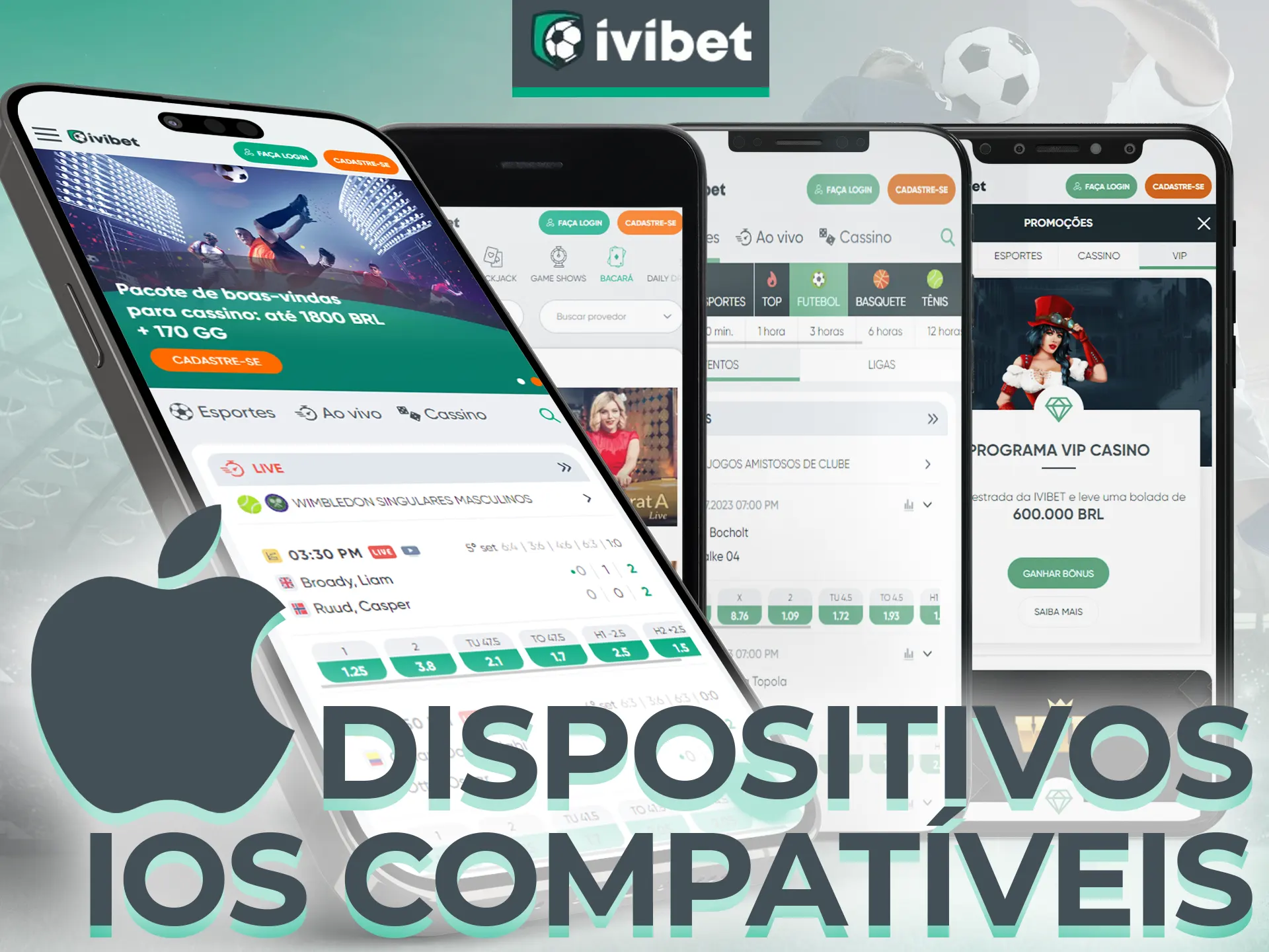 O aplicativo Ivibet é compatível com a maioria dos dispositivos iOS.
